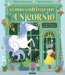 Cómo cultivar un unicornio
