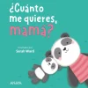 ¿Cuánto me quieres, mamá?