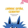¿Dónde estás, cerdito?