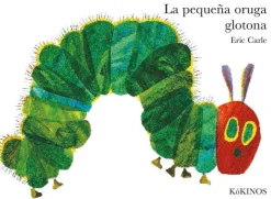 La pequeña oruga Glotona tapa dura