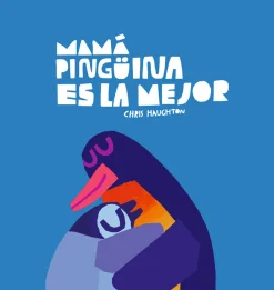 Mamá pingüina es la mejor