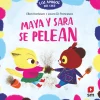 Maya y Sara se pelean