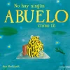 No hay ningún abuelo como tú