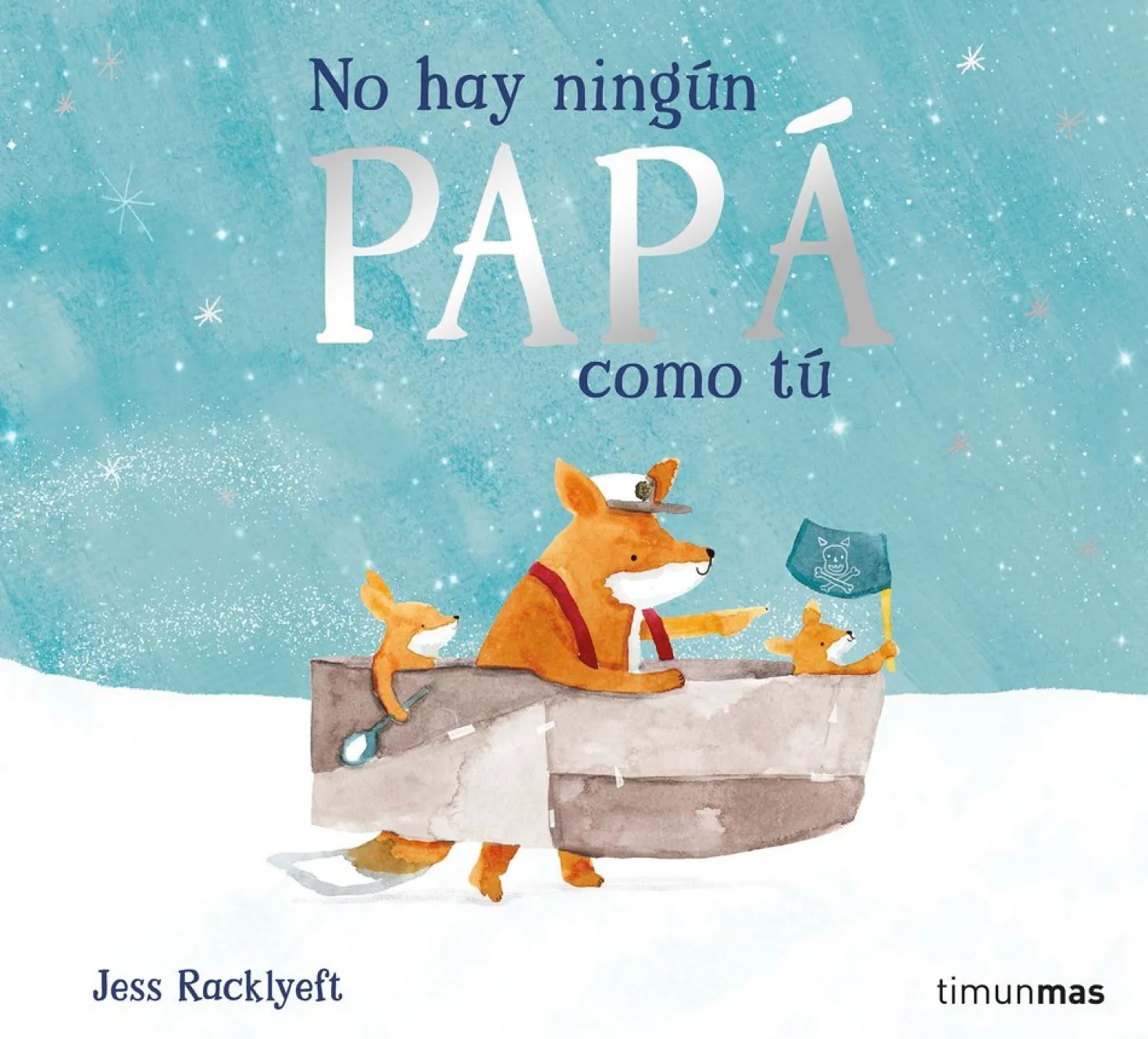 No hay ningún papá como tu