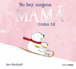 No hay ninguna mamá como tú