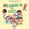 ¡(No) quiero ir al cole!