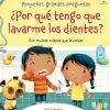 Pequeñas grandes preguntas · ¿Por qué tengo que lavarme los dientes?