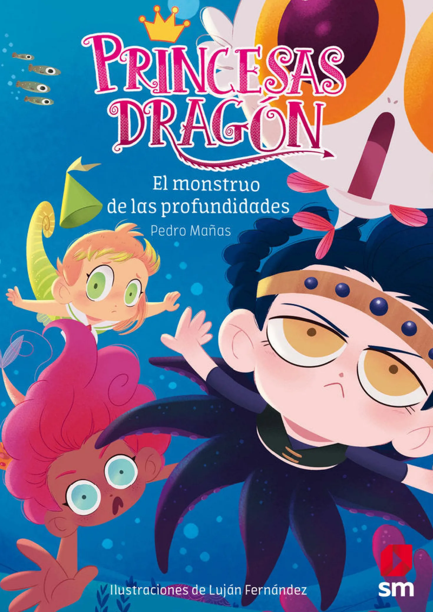 Princesas Dragón 6 - El monstruo de las profundidades