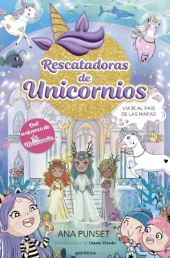 Rescatadoras de Unicornios 7 · Viaje al país de las Ninfas