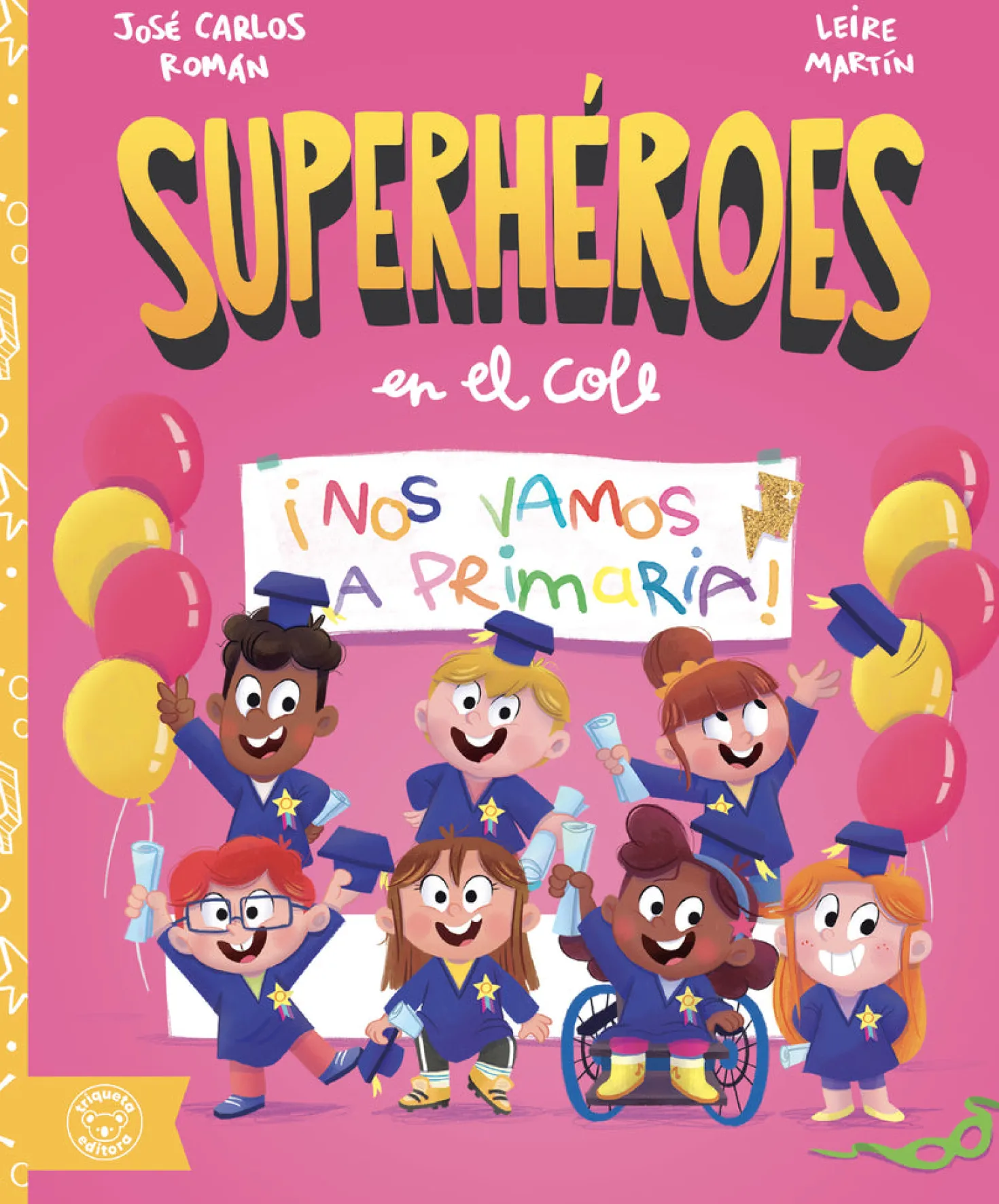 Superhéroes en el cole - ¡Nos vamos a primaria!