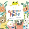 Te queremos profe